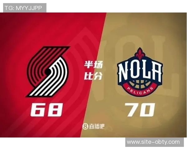 开拓者三名中锋缺阵鹈鹕领先里斯表现低迷普尔替补贡献13分